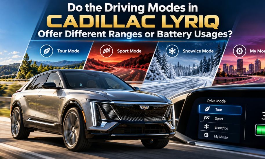 do the driving modes in cadillac lyriq offer different ranges or battery usages?